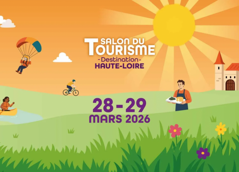 Salon du Tourisme – Destination Haute-Loire