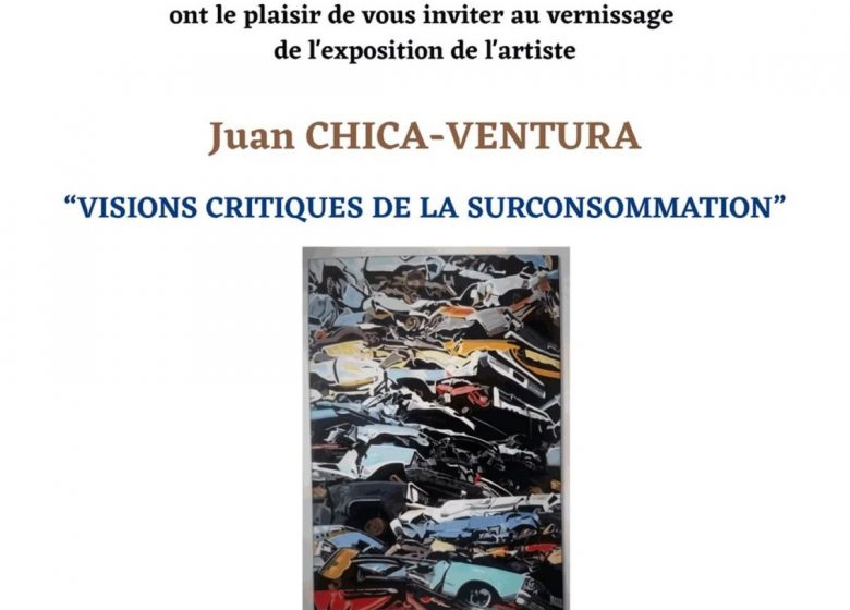 Maison de Mandrin Juan CHICA-VENTURA – « Visions critiques de la surconsommation »