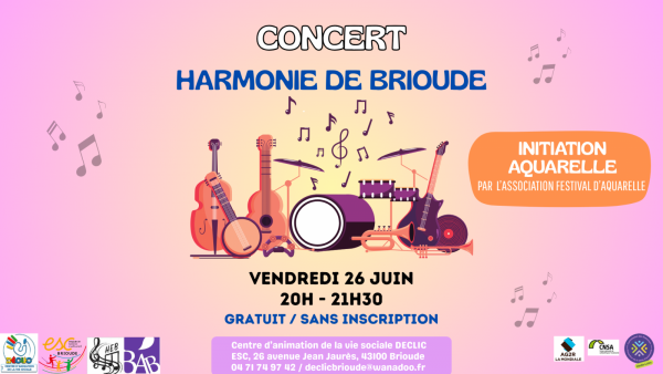 Concert en plein air de l&rsquo;Harmonie de Brioude, et initiation à l&rsquo;aquarelle DECLIC d&rsquo;été