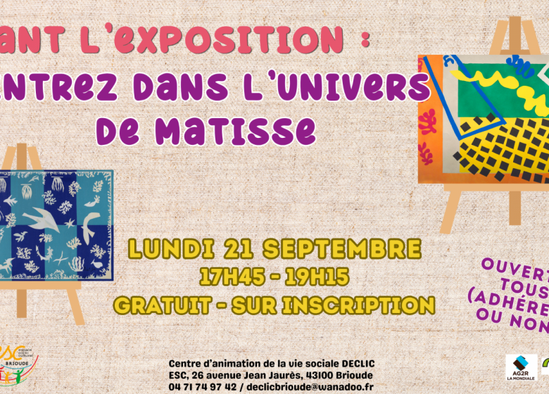 Avant l&rsquo;exposition : Entrez dans l&rsquo;univers de Matisse!